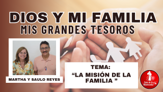 La Misión de la Familia / 6 de Agosto del del 2026