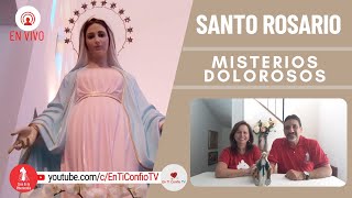 Santo Rosario Misterios  Dolorosos / 18 de Abril del 2023