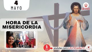 Hora de la Misericordia  / 4 de Mayo del 2023
