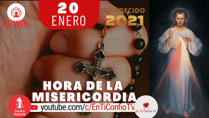 Hora de la Misericordia 20 de Enero del 2021
