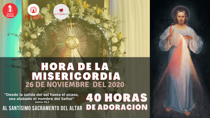 Hora de la Misericordia 26 de Noviembre / 40 Horas de Adoración Cdlm Ibagué