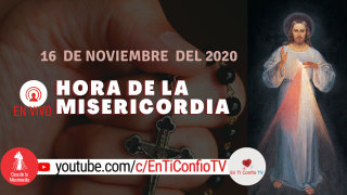 Hora de la Misericordia 16 de Noviembre del 2020