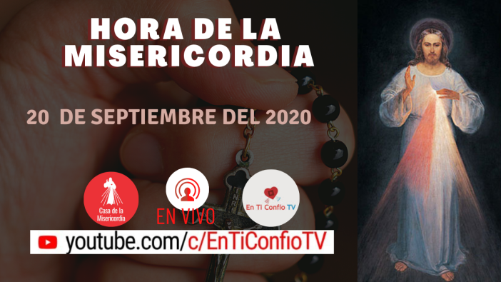 Hora de la Misericordia / 20 de Septiembre