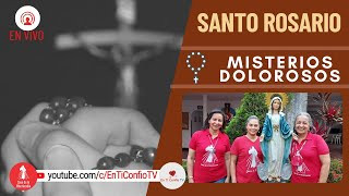 Santo Rosario Misterios Dolorosos / 8 de Agosto del 2023