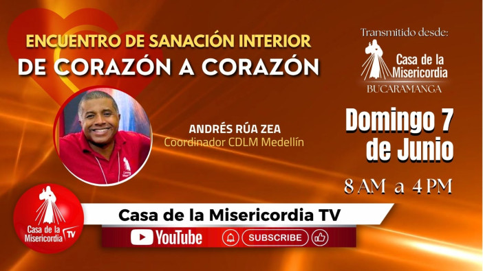Encuentro de Sanación Interior : De Corazón a Corazón / Junio 7 de 2026