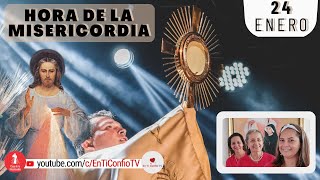 Hora de la Misericordia / 24 de Enero del 2023