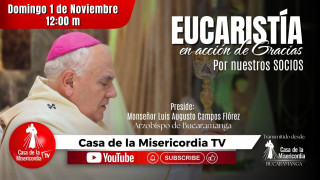Eucaristía en Acción de Gracias por los Socios y Benefactores CDLM / 1 de Noviembre de 2026