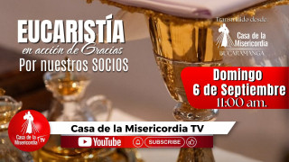 Eucaristía por los Socios y Benefactores CDLM / 6 de Septiembre de 2026