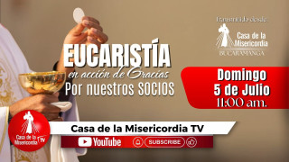 Eucaristía por los Socios y Benefactores CDLM / 5 de Julio de 2026