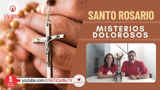 Santo Rosario Misterios  Dolorosos / 9 de Agosto del 2022