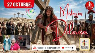 Santo Rosario Misterios Dolorosos / 27 de Octubre de 2026