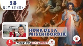 Hora de la Misericordia / 18 de Noviembre del 2023