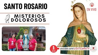 Santo Rosario Misterios  Dolorosos / 11 de Junio del 2024