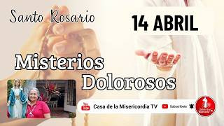 Santo Rosario Misterios Dolorosos / 14 Abril de 2026