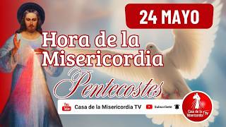 Hora de la misericordia / 24 de Mayo de 2026