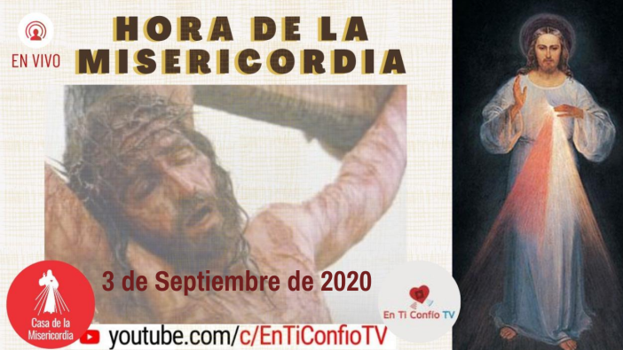 Hora de la Misericordia 3 de Septiembre de 2020