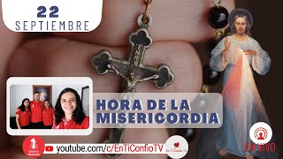 Hora de la Misericordia 22 de Septiembre del 2023