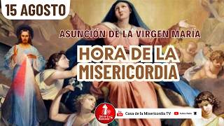 Hora de la Misericordia / 15 de Agosto de 2026