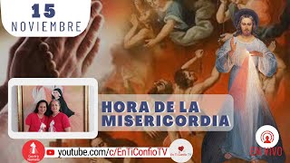 Hora de la Misericordia  / 15 de Noviembre del 2022