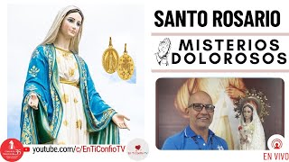 Santo Rosario Misterios  Dolorosos / 29 de Noviembre del 2024