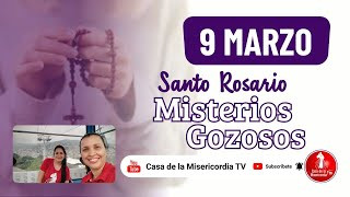 Santo Rosario Misterios Gozosos / 9 de Marzo de 2026