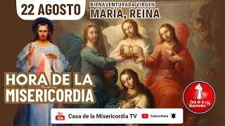 Hora de la misericordia / 22 de Agosto de 2026