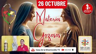 Santo Rosario Misterios Gozosos / 26 de Octubre de 2026