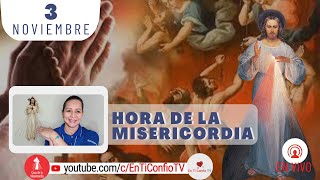 Hora de la Misericordia  / 3 de Noviembre del 2022