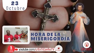 Hora de la Misericordia  / 23 de Octubre del 2022