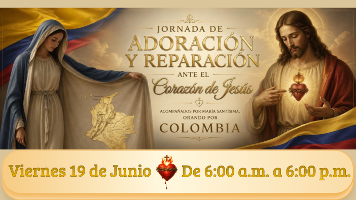 Jornada de Adoración y Reparación orando por Colombia / 19 de Junio del 2026