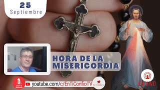 Hora de la Misericordia  / 25 Septiembre del 2022