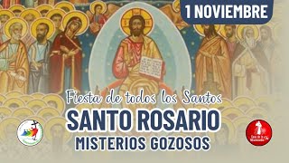 Santo Rosario Misterios Gozosos  / 1 de Noviembre del 2025