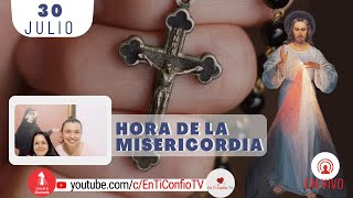 Hora de la Misericordia  / 30 de Julio del 2022