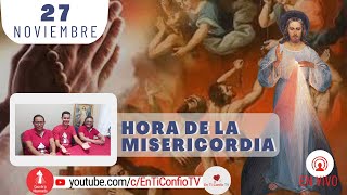 Hora de la Misericordia  / 27 de Noviembre del 2022
