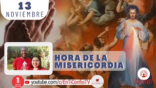 Hora de la Misericordia  / 13 de Noviembre del 2022