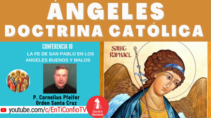 Conferencia 10: La fe de San Pablo en los Ángeles buenos y malos