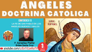 Conferencia 10: La fe de San Pablo en los Ángeles buenos y malos