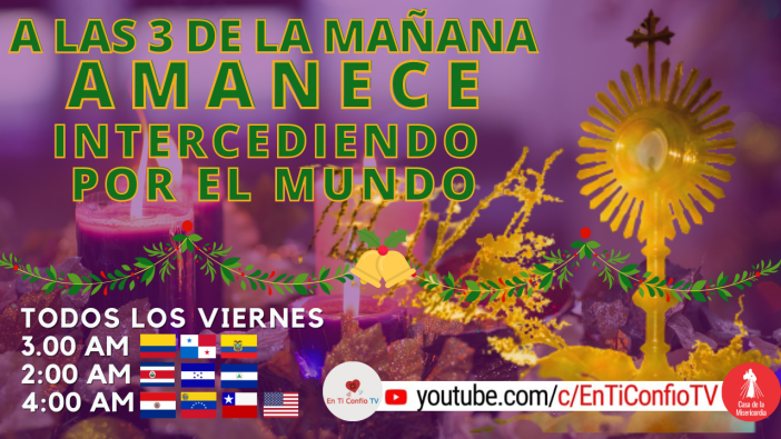 Amanece Intercediendo por el Mundo / 18 de Diciembre del 2020