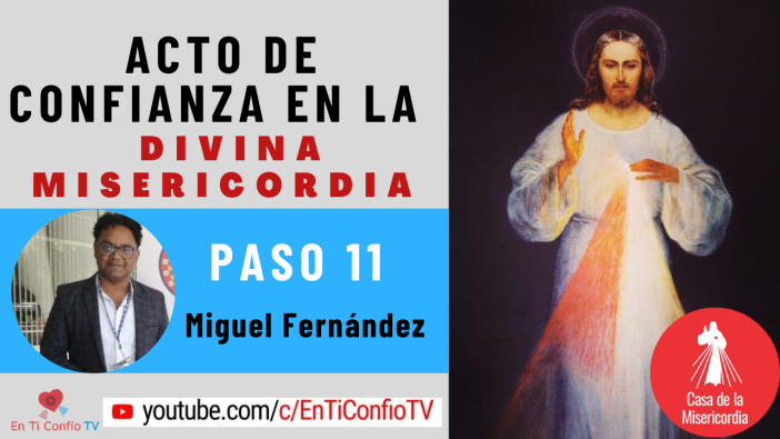 Acto de Confianza en la Divina Misericordia Paso 11: Nuevas formas de Culto: La Coronilla a la Divina Misericordia.