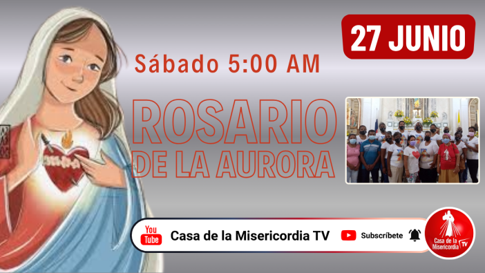 Santo Rosario de la Aurora  / 27 de Junio del 2026