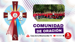 Comunidad de Oración Casa de la Misericordia Tv / 31 de Marzo del 2026