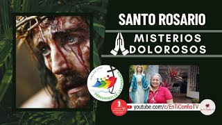 Santo Rosario Misterios Dolorosos / 18 de Febrero del 2025