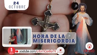 Hora de la Misericordia / 24 de Octubre del 2023