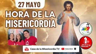 Hora de la Misericordia  / 27 de Mayo del 2025