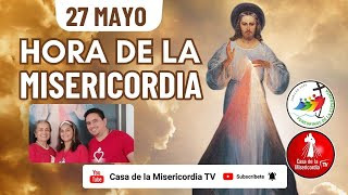 Hora de la Misericordia  / 27 de Mayo del 2025