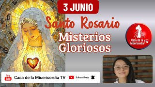 Santo Rosario Misterios Gloriosos / 3 de Junio de 2026