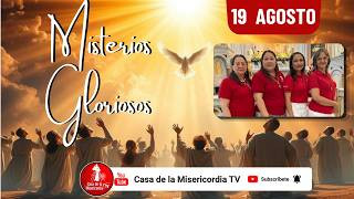 Santo Rosario Misterios Gloriosos / 19 de Agosto de 2026