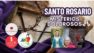 Santo Rosario Misterios Dolorosos / 18 de Marzo del 2025