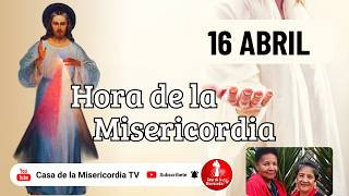 Hora de la misericordia / 16 de Abril de 2026