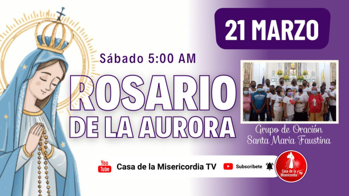Santo Rosario de la Aurora  / 21 de Marzo del 2026